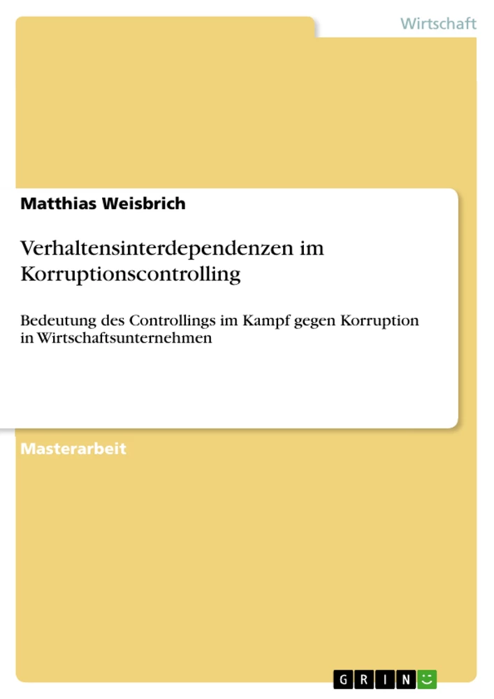 Titel: Verhaltensinterdependenzen im Korruptionscontrolling