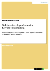 Titel: Verhaltensinterdependenzen im Korruptionscontrolling