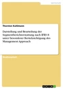 Titel: Darstellung und Beurteilung der Segmentberichterstattung nach IFRS 8 unter besonderer Berücksichtigung des Management Approach
