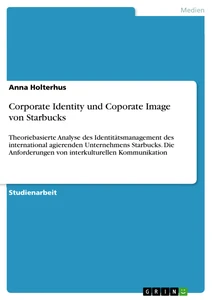 Titel: Corporate Identity und Coporate Image von Starbucks