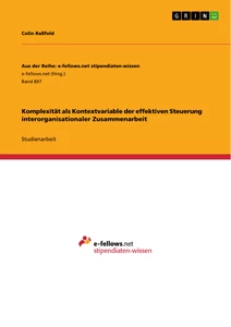 Titel: Komplexität als Kontextvariable der effektiven Steuerung interorganisationaler Zusammenarbeit