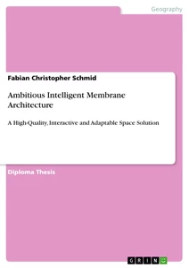 Titel: Ambitious Intelligent Membrane Architecture