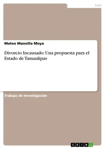 Divorcio Incausado Una Propuesta Para El Estado De Tamaulipas