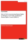Titel: Role of NGOs in promoting Human Rights in Ethiopia: A Case Study on Ethiopian Human Rights Council (EHRCO)