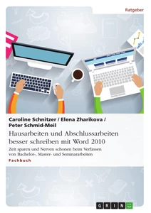 Titel: Hausarbeiten und Abschlussarbeiten besser schreiben mit Word 2010