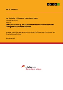 Titel: Entrepreneurship. Wie Unternehmer unternehmerische Gelegenheiten identifizieren