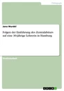 Titel: Folgen der Einführung des Zentralabiturs auf eine 30-jährige Lehrerin in Hamburg