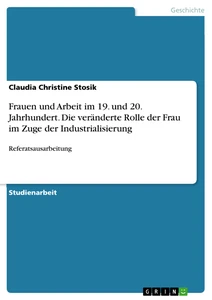 Frauen Und Arbeit Im 19 Und 20 Jahrhundert Hausarbeiten De