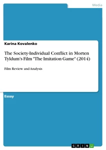 Titel: The Society-Individual Conflict in Morten Tyldum's Film "The Imitation Game" (2014)