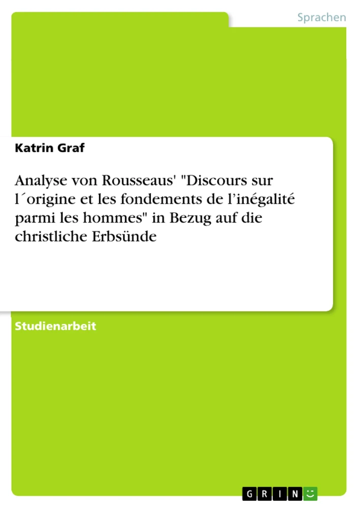 Analyse Von Rousseaus Discours Sur L Origine Et Les Fondements De L Inegalite Parmi Les Hommes In Bezug Auf Die Christliche Erbsunde Hausarbeiten De