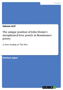 Titel: The unique position of John Donne's metaphysical love poetry in Renaissance poetry
