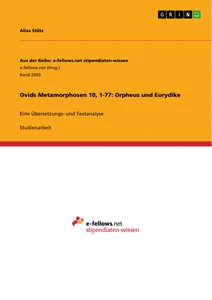 Titel: Ovids Metamorphosen 10, 1-77: Orpheus und Eurydike