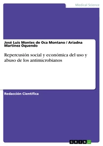 Titel: Repercusión social  y económica del uso y abuso de los antimicrobianos