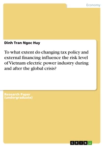 Titel: To what extent do changing tax policy and external financing influence the risk level of Vietnam electric power industry during and after the global crisis?