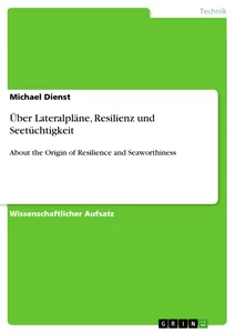 Titel: Über Lateralpläne, Resilienz und Seetüchtigkeit
