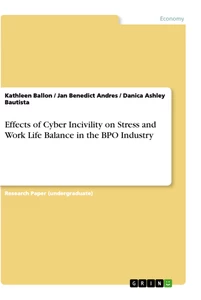 Titel: Effects of Cyber Incivility on Stress and Work Life Balance in the BPO Industry