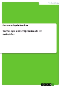 Titel: Tecnologia contemporánea de los materiales