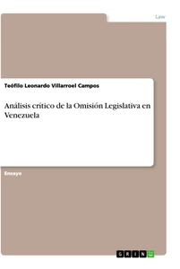 Titel: Análisis crítico de la Omisión Legislativa en Venezuela