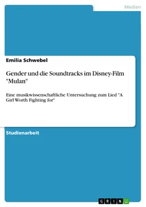 Titel: Gender und die Soundtracks im Disney-Film "Mulan"