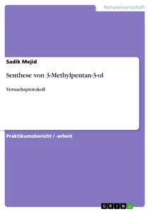 Titel: Senthese von 3-Methylpentan-3-ol
