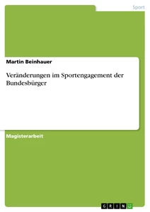 Titel: Veränderungen im Sportengagement der Bundesbürger