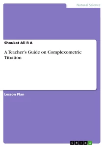 Titel: A Teacher’s Guide on Complexometric Titration