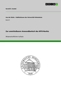 Titel: Zur unmittelbaren Anwendbarkeit des WTO-Rechts