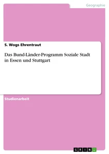 Titel: Das Bund-Länder-Programm Soziale Stadt in Essen und Stuttgart