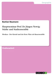 Titel: Hauptseminar Prof. Dr. Jürgen Newig: Städte und Stadtensemble