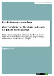 Titel: Zum Verhältnis von Theologie und Musik bei Johann Sebastian Bach