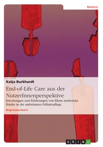 Titel: End-of-Life Care aus der NutzerInnenperspektive