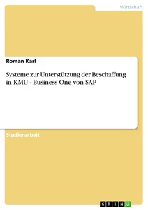 Titel: Systeme zur Unterstützung der Beschaffung in KMU - Business One von SAP