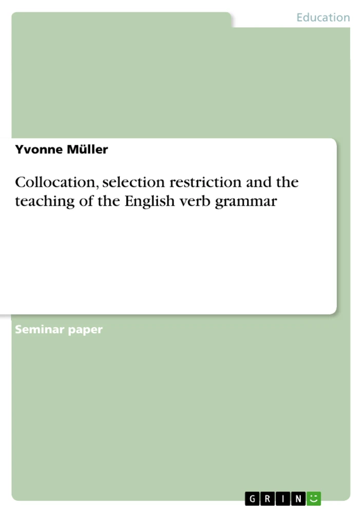 Collocation Selection Restriction And The Teaching Of The English Verb Grammar Hausarbeiten De