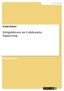 Titel: Erfolgsfaktoren im Collaborative Engineering