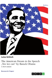 Titel: The American Dream in the Speech "Yes we can" by Barack Obama