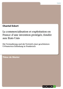 Titel: La commercialisation et exploitation en France d’une invention protégée, fondée aux Etats Unis