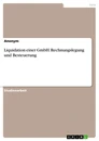 Titel: Liquidation einer GmbH. Rechnungslegung und Besteuerung