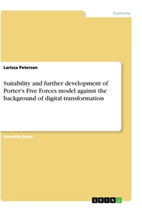 Titel: Suitability and further development of Porter's Five Forces model against the background of digital transformation