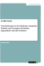 Titel: Psychotherapie in der Pandemie. Steigende Bedarfe und Lösungen für Kinder, Jugendliche und ihre Familien