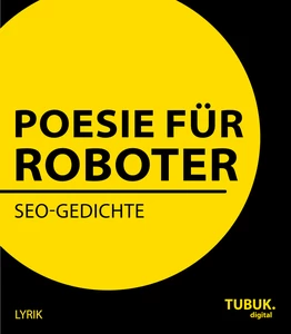 Titel: Poesie für Roboter