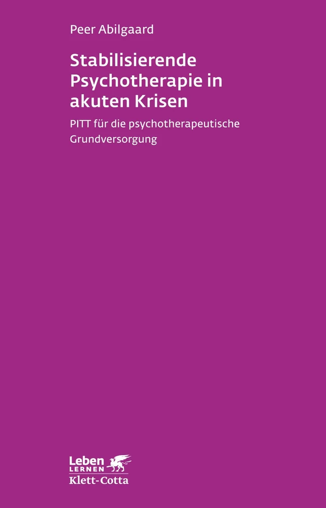 Titel: Stabilisierende Psychotherapie in akuten Krisen (Leben Lernen, Bd. 254)