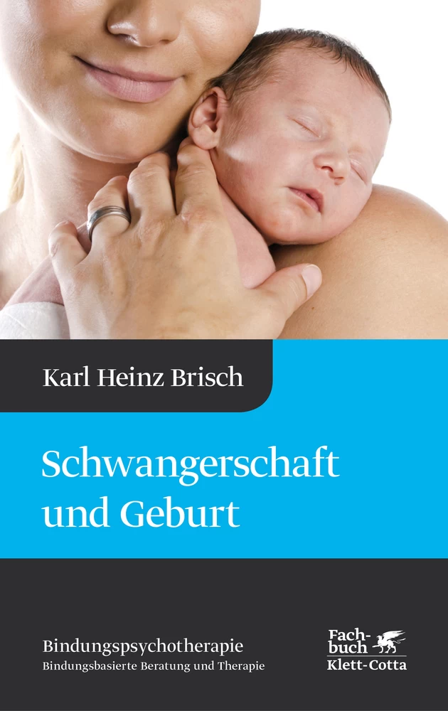 Titel: Schwangerschaft und Geburt (Bindungspsychotherapie)