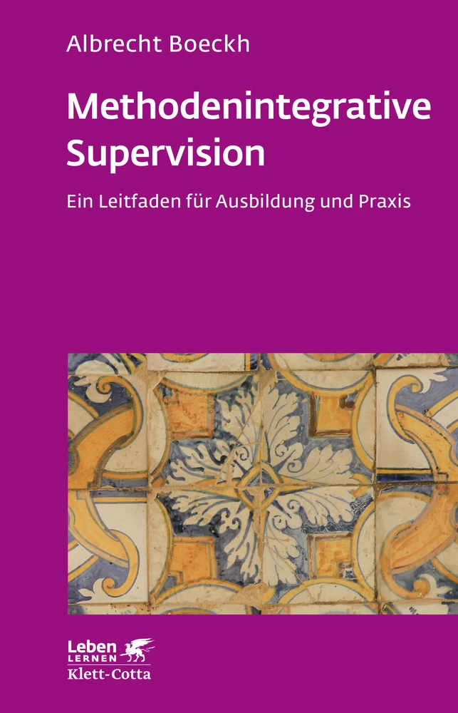 Titel: Methodenintegrative Supervision (Leben lernen, Bd. 210)