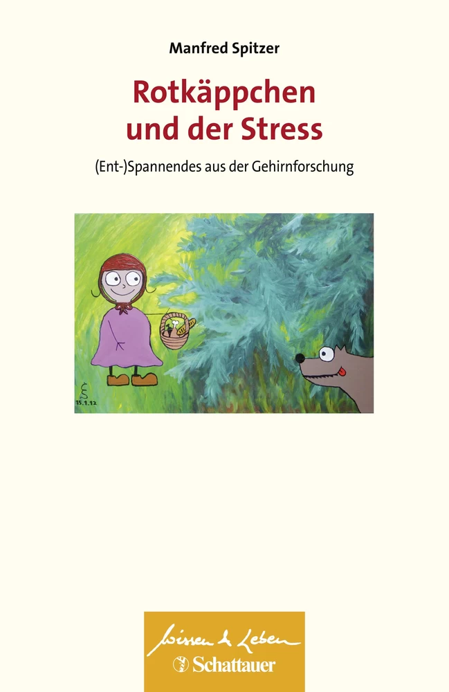 Titel: Rotkäppchen und der Stress (Wissen & Leben)