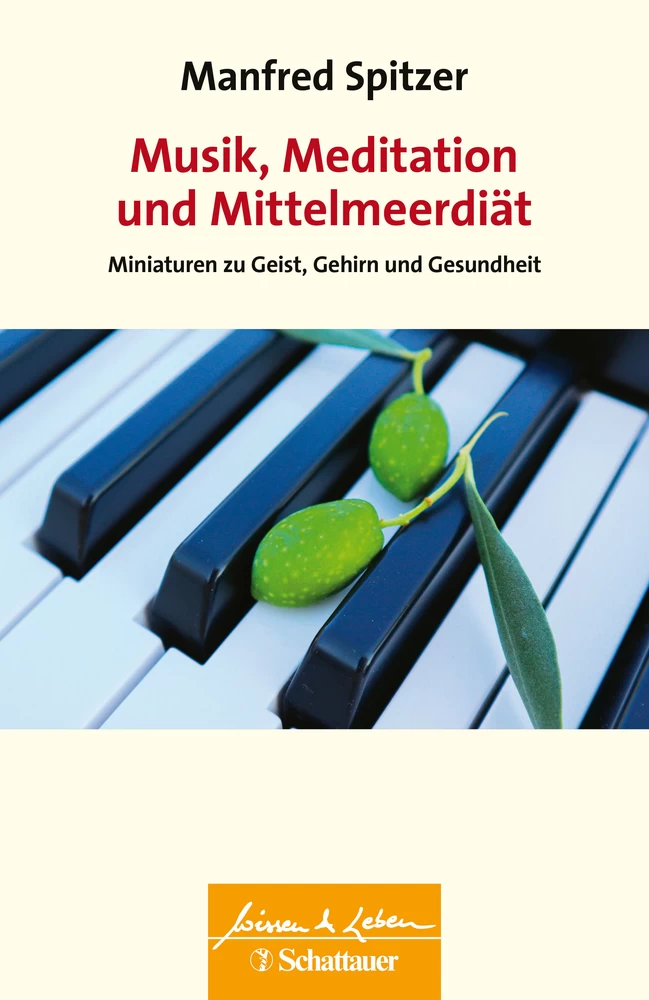 Titel: Musik, Meditation und Mittelmeerdiät (Wissen & Leben)