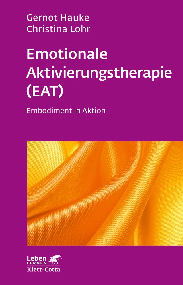 Titel: Emotionale Aktivierungstherapie (EAT) (Leben Lernen, Bd. 312)