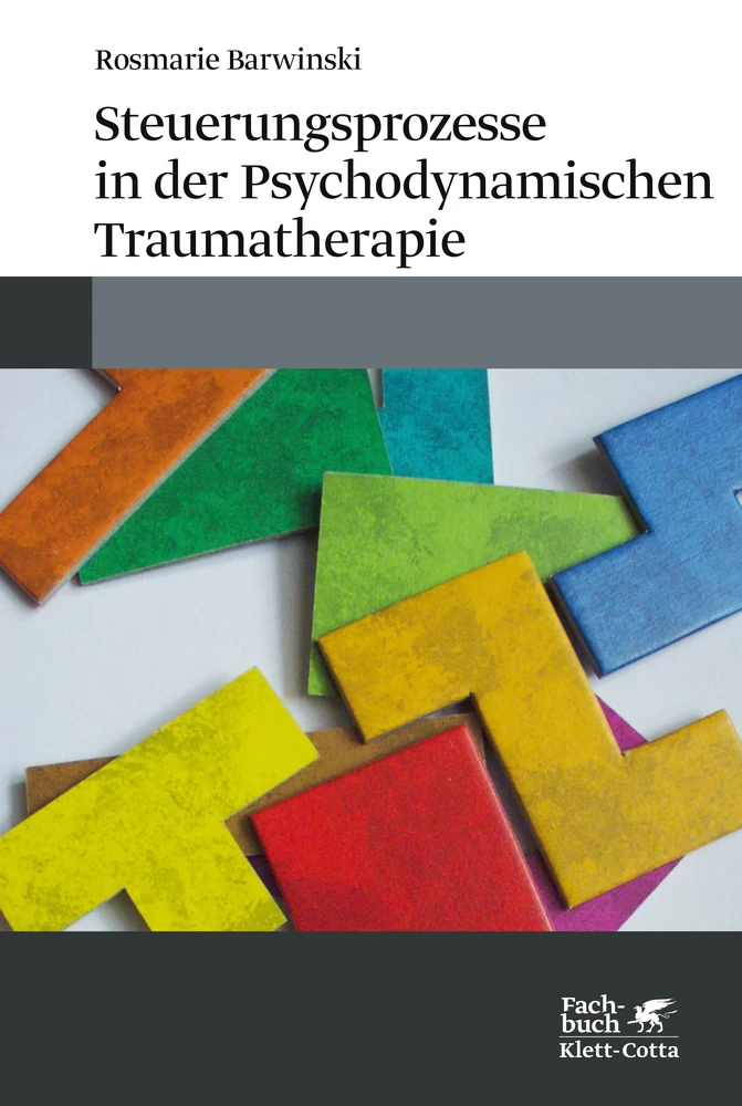 Titel: Steuerungsprozesse in der Psychodynamischen Traumatherapie