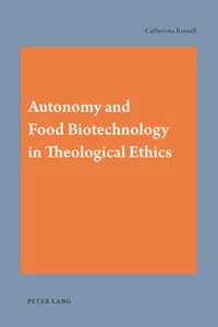 Title: Autonomy and Food Biotechnology in Theological Ethics