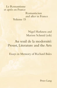 Title: Au seuil de la modernité: Proust, Literature and the Arts