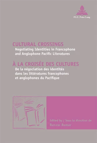 Cultural Crossings A La Croisee Des Cultures Peter Lang Verlag